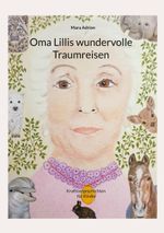Oma Lillis wundervolle Traumreisen Cover des Buches Oma Lillis wundervolle Traumreisen (ISBN: 9783819228605)