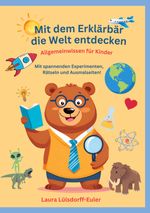 Mit dem Erklärbär die Welt entdecken Cover des Buches Mit dem Erklärbär die Welt entdecken (ISBN: 9783819229848)