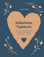 Selbstliebe Tagebuch Cover des Buches Selbstliebe Tagebuch (ISBN: 9783819232206)