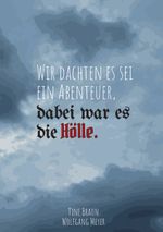 Wir dachten es sei ein Abenteuer, dabei war es die Hölle Cover des Buches Wir dachten es sei ein Abenteuer, dabei war es die Hölle (ISBN: 9783819233487)