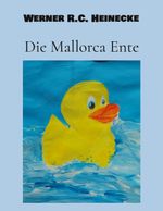 Die Mallorca Ente Cover des Buches Die Mallorca Ente (ISBN: 9783819233906)