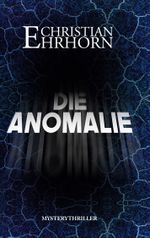 Die Anomalie Cover des Buches Die Anomalie (ISBN: 9783819242069)