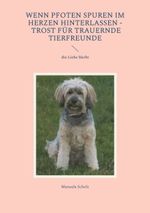 Wenn Pfoten Spuren im Herzen hinterlassen - Trost für trauernde Tierfreunde Cover des Buches Wenn Pfoten Spuren im Herzen hinterlassen - Trost für trauernde Tierfreunde (ISBN: 9783819242090)