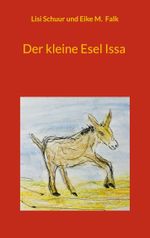 Der kleine Esel Issa Cover des Buches Der kleine Esel Issa (ISBN: 9783819242366)