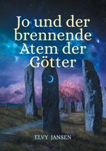 Jo und der brennende Atem der Götter Cover des Buches Jo und der brennende Atem der Götter (ISBN: 9783819245169)
