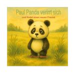 Paul Panda verirrt sich und findet einen neuen Freund Cover des Buches Paul Panda verirrt sich und findet einen neuen Freund (ISBN: 9783819245787)