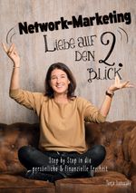 Network-Marketing - Liebe auf den 2. Blick Cover des Buches Network-Marketing - Liebe auf den 2. Blick (ISBN: 9783819246241)