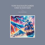 Von Hausaufgaben und Schätzen Cover des Buches Von Hausaufgaben und Schätzen (ISBN: 9783819246364)