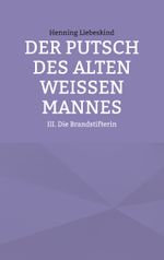 Der Putsch des alten weißen Mannes Cover des Buches Der Putsch des alten weißen Mannes (ISBN: 9783819248238)