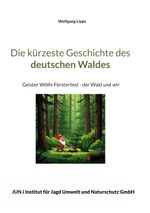Die kürzeste Geschichte des deutschen Waldes Cover des Buches Die kürzeste Geschichte des deutschen Waldes (ISBN: 9783819248313)
