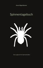 Spinnentagebuch Cover des Buches Spinnentagebuch (ISBN: 9783819248474)