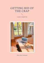 Getting Rid Of The Crap Cover des Buches Getting Rid Of The Crap (ISBN: 9783819250378)