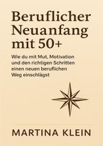 Beruflicher Neuanfang mit 50+ Cover des Buches Beruflicher Neuanfang mit 50+ (ISBN: 9783819250613)