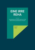 Eine irre Reha Cover des Buches Eine irre Reha (ISBN: 9783819252037)