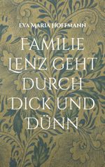 Familie Lenz geht durch Dick und Dünn Cover des Buches Familie Lenz geht durch Dick und Dünn (ISBN: 9783819260650)