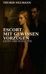 Escort mit gewissen Vorzügen Cover des Buches Escort mit gewissen Vorzügen (ISBN: 9783819263941)