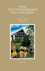 Eine Teddybärenbande zum Verlieben Cover des Buches Eine Teddybärenbande zum Verlieben (ISBN: 9783819264719)