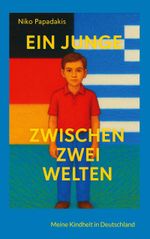 Ein Junge zwischen zwei Welten Cover des Buches Ein Junge zwischen zwei Welten (ISBN: 9783819268199)