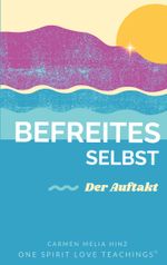 Befreites Selbst Cover des Buches Befreites Selbst (ISBN: 9783819276583)
