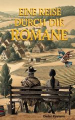 Eine Reise durch die Romane Cover des Buches Eine Reise durch die Romane (ISBN: 9783819277221)