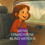 Wenn Erwachsene blind werden Cover des Buches Wenn Erwachsene blind werden (ISBN: 9783819280221)