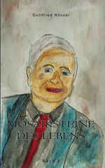 Mosaiksteine des Lebens Cover des Buches Mosaiksteine des Lebens (ISBN: 9783819281020)