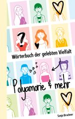 Wörterbuch der gelebten Vielfalt: Polyamorie & mehr Cover des Buches Wörterbuch der gelebten Vielfalt: Polyamorie & mehr (ISBN: 9783819283239)