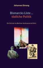 Bismarcks Liste ... tödliche Politik Cover des Buches Bismarcks Liste ... tödliche Politik (ISBN: 9783819283383)