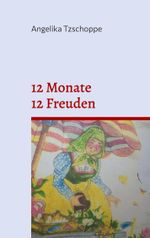 12 Monate - 12 Freuden Cover des Buches 12 Monate - 12 Freuden (ISBN: 9783819297410)