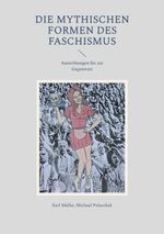 Die mythischen Formen des Faschismus Cover des Buches Die mythischen Formen des Faschismus (ISBN: 9783819298301)