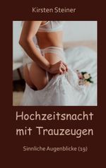Hochzeitsnacht mit Trauzeugen Cover des Buches Hochzeitsnacht mit Trauzeugen (ISBN: 9783819299049)