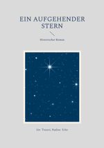 Ein aufgehender Stern Cover des Buches Ein aufgehender Stern (ISBN: 9783819299667)