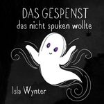 Das Gespenst das nicht spuken wollte Cover des Buches Das Gespenst das nicht spuken wollte (ISBN: 9783819448287)