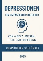Depressionen Ein Umfassender Ratgeber Cover des Buches Depressionen Ein Umfassender Ratgeber (ISBN: 9783819711114)