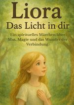 Liora Das Licht in dir Cover des Buches Liora Das Licht in dir (ISBN: 9783819711992)