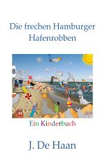 Die frechen Hamburger Hafenrobben Cover des Buches Die frechen Hamburger Hafenrobben (ISBN: 9783819712258)