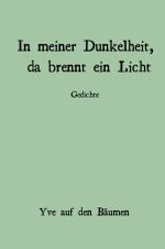 In meiner Dunkelheit, da brennt ein Licht Cover des Buches In meiner Dunkelheit, da brennt ein Licht (ISBN: 9783819712319)