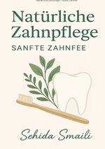 Natürliche Zahnpflege Cover des Buches Natürliche Zahnpflege (ISBN: 9783819712456)