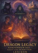 Dragon Legacy / Dragon Legacy Kompendium der Glut und Schatten Lexikon Cover des Buches Dragon Legacy / Dragon Legacy Kompendium der Glut und Schatten Lexikon (ISBN: 9783819714320)