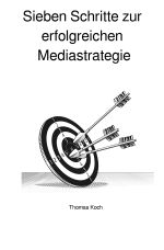 Sieben Schritte zur erfolgreichen Mediastrategie Cover des Buches Sieben Schritte zur erfolgreichen Mediastrategie (ISBN: 9783819716256)