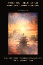 Mingtang – Architektur zwischen Himmel und Erde Cover des Buches Mingtang – Architektur zwischen Himmel und Erde (ISBN: 9783819719035)