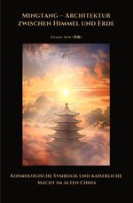 Mingtang – Architektur zwischen Himmel und Erde Cover des Buches Mingtang – Architektur zwischen Himmel und Erde (ISBN: 9783819719042)