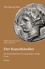 Ein Kriminalfall des Privatermittlers Achille Corso / Der Kunsthändler Cover des Buches Ein Kriminalfall des Privatermittlers Achille Corso / Der Kunsthändler (ISBN: 9783819722974)