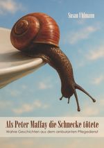 Als Peter Maffay die Schnecke tötete Cover des Buches Als Peter Maffay die Schnecke tötete (ISBN: 9783819726453)