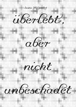 überlebt, aber nicht unbeschadet Cover des Buches überlebt, aber nicht unbeschadet (ISBN: 9783819726958)