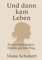 Und dann kam Leben Cover des Buches Und dann kam Leben (ISBN: 9783819727696)