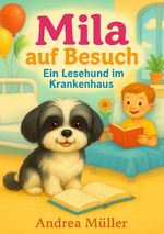 MILA - vom Kellerhund zum Lesehund Cover des Buches MILA - vom Kellerhund zum Lesehund (ISBN: 9783819728617)