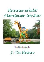 Hannes erlebt Abenteuer im Zoo Cover des Buches Hannes erlebt Abenteuer im Zoo (ISBN: 9783819731549)