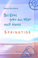 Bei Ebbe geht das Meer nach Hause / Bei Ebbe geht das Meer nach Hause - Springtide Cover des Buches Bei Ebbe geht das Meer nach Hause / Bei Ebbe geht das Meer nach Hause - Springtide (ISBN: 9783819733857)