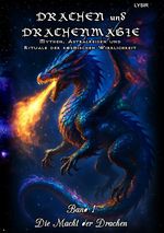 DRACHEN und DRACHENMAGIE / Drachen und Drachenmagie - Band 1 - Die Macht der Drachen Cover des Buches DRACHEN und DRACHENMAGIE / Drachen und Drachenmagie - Band 1 - Die Macht der Drachen (ISBN: 9783819737589)